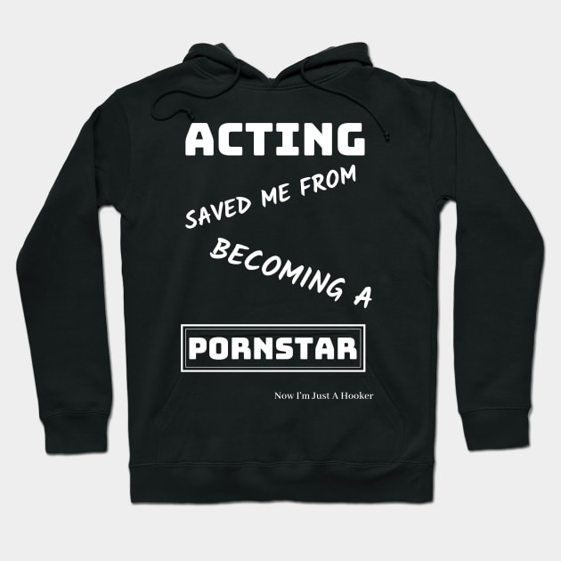 Best Birthday Gift for Actor or Aspiring Actor.  Perfect for Male/Female on Graduation or any Occasion Hoodie by MadArting1557